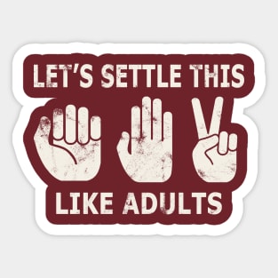 Let's Settle This Like Adults Sticker